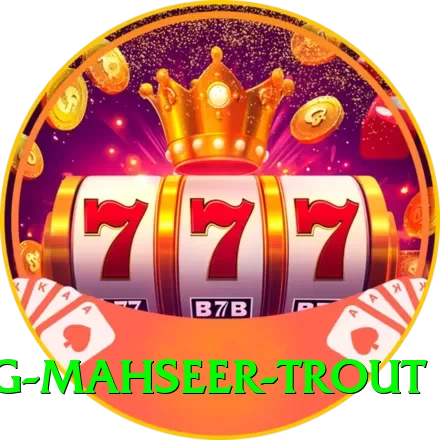 fishing mahseer trout Games (Casino & Earning) Max v4.7.4 - 2